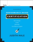 Performance-Based Certification : How to Design a Valid, Defensible, Cost-Effective Program - eBook