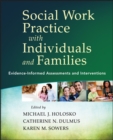 Social Work Practice with Individuals and Families : Evidence-Informed Assessments and Interventions - Book