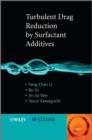 Turbulent Drag Reduction by Surfactant Additives - Book
