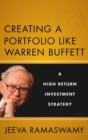 Creating a Portfolio like Warren Buffett : A High Return Investment Strategy - Book