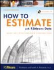 How to Estimate with RSMeans Data : Basic Skills for Building Construction - eBook