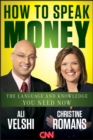 How to Speak Money : The Language and Knowledge You Need Now - eBook