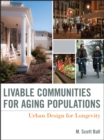 Livable Communities for Aging Populations : Urban Design for Longevity - eBook