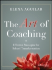 The Art of Coaching : Effective Strategies for School Transformation - Book