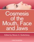Cosmesis of the Mouth, Face and Jaws - eBook