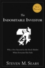The Indomitable Investor : Why a Few Succeed in the Stock Market When Everyone Else Fails - eBook
