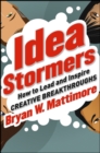 Idea Stormers : How to Lead and Inspire Creative Breakthroughs - eBook