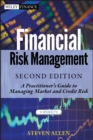 Financial Risk Management : A Practitioner's Guide to Managing Market and Credit Risk - eBook