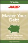 AARP Master Your Debt : Slash Your Monthly Payments and Become Debt Free - eBook