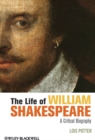 The Life of William Shakespeare : A Critical Biography - eBook