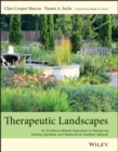 Therapeutic Landscapes : An Evidence-Based Approach to Designing Healing Gardens and Restorative Outdoor Spaces - Book