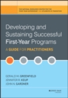Developing and Sustaining Successful First-Year Programs : A Guide for Practitioners - eBook