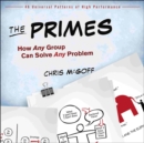 The Primes : How Any Group Can Solve Any Problem - eBook