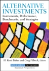 Alternative Investments : Instruments, Performance, Benchmarks, and Strategies - Book