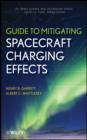 Guide to Mitigating Spacecraft Charging Effects - eBook