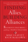 Finding Allies, Building Alliances : 8 Elements that Bring--and Keep--People Together - Book