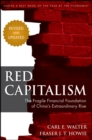 Red Capitalism : The Fragile Financial Foundation of China's Extraordinary Rise - eBook