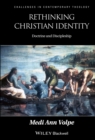 Rethinking Christian Identity : Doctrine and Discipleship - eBook