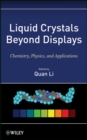 Liquid Crystals Beyond Displays : Chemistry, Physics, and Applications - eBook
