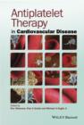 Antiplatelet Therapy in Cardiovascular Disease - Book