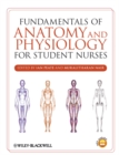 Fundamentals of Anatomy and Physiology for Student Nurses - Ian Peate