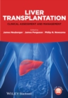 Liver Transplantation : Clinical Assessment and Management - Book