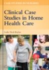 Clinical Case Studies in Home Health Care - eBook