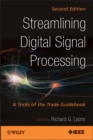 Streamlining Digital Signal Processing : A Tricks of the Trade Guidebook - Book