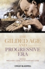 The Gilded Age and Progressive Era : A Documentary Reader - William A. Link
