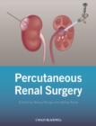 Percutaneous Renal Surgery - Book