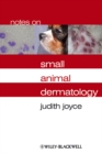 Notes on Small Animal Dermatology - eBook