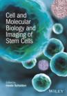 Cell and Molecular Biology and Imaging of Stem Cells - Book