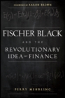 Fischer Black and the Revolutionary Idea of Finance - eBook