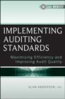 Implementing Audit Standards + Website : Maximizing Efficiency and Improving Audit Quality - Book