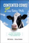 Contented Cows Still Give Better Milk : The Plain Truth about Employee Engagement and Your Bottom Line - Book