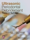 Ultrasonic Periodontal Debridement : Theory and Technique - Book