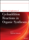 Methods and Applications of Cycloaddition Reactions in Organic Syntheses - Book