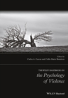 The Wiley Handbook on the Psychology of Violence - Book
