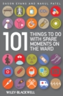 101 Things To Do with Spare Moments on the Ward - eBook