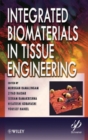 Integrated Biomaterials in Tissue Engineering - Book
