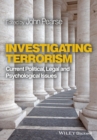Investigating Terrorism : Current Political, Legal and Psychological Issues - eBook