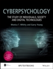 Cyberpsychology : The Study of Individuals, Society and Digital Technologies - eBook