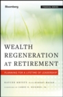 Wealth Regeneration at Retirement : Planning for a Lifetime of Leadership - eBook