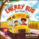 The Energy Bus for Kids : A Story about Staying Positive and Overcoming Challenges - eBook