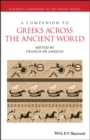 A Companion to Greeks Across the Ancient World - eBook