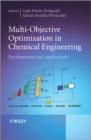 Multi-Objective Optimization in Chemical Engineering : Developments and Applications - Book