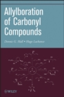 Organic Reactions, Volume 73 : Allylboration of Carbonyl Compounds - Book