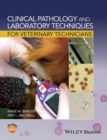 Clinical Pathology and Laboratory Techniques for Veterinary Technicians - Book