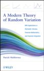 A Modern Theory of Random Variation : With Applications in Stochastic Calculus, Financial Mathematics, and Feynman Integration - eBook