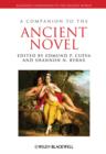A Companion to the Ancient Novel - eBook